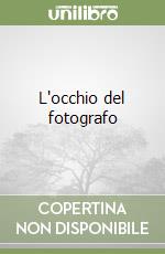 L'occhio del fotografo libro