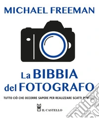 La Bibbia del fotografo libro