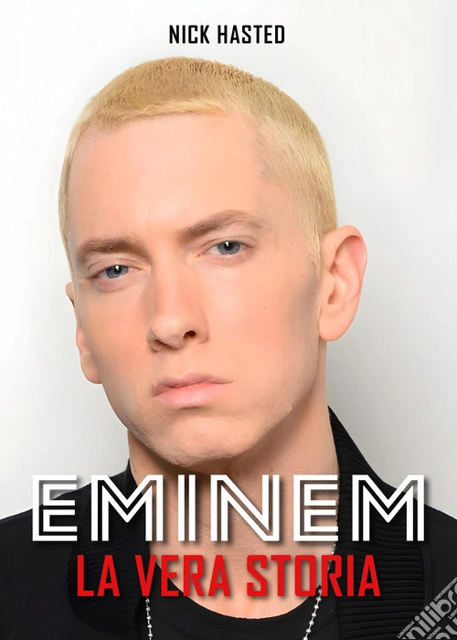 Eminem. La storia vera