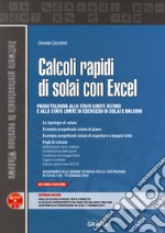 Calcoli rapidi di solai con Excel. Progettazione allo stato limite ultimo e allo stato limite di esercizio di solai e balconi. Con software