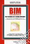 BIM. Building information modeling. Per professionisti e stazioni appaltanti. Con e-book libro