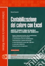 Contabilizzazione del calore con Excel. Con software di simulazione libro