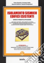 Isolamento sismico edifici esistenti. Criteri di progetto e applicazioni. Con software