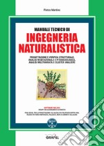 Manuale tecnico di ingegneria naturalistica. Con software libro