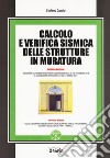 Calcolo e verifica sismica delle strutture in muratura. Con software libro