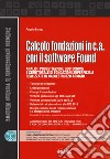 Calcolo fondazioni in c.a. con il software Found. Con software libro di Longo Angelo