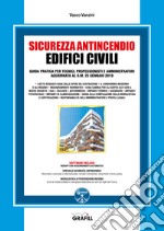 Sicurezza antincendio edifici civili. Con software libro