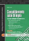 Consolidamento solai di legno. Tecniche di intervento ed esempi pratici. Con software libro