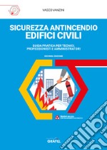 Sicurezza antincendio edifici civili. Con app libro