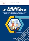 Le riserve nei lavori pubblici. Con WebApp libro di Giacalone Antonio