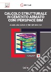 Calcolo strutturale in cemento armato con IperSpace BIM. Calcolo agli elementi finiti BIM oriented. Con software libro