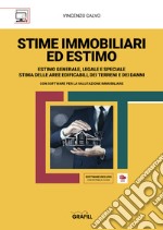 Stime immobiliari ed estimo. Estimo generale, legale e speciale. Stima delle aree edificabili, dei terreni e dei danni. Con software libro