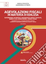 Agevolazioni fiscali in materia edilizia. Superbonus, ecobonus, sismabonus, bonus facciate, bonus casa, bonus mobili, bonus verde. Aggiornato al D.L. N. 104/2020 (Decreto agosto) convertito con modificazioni dalla Legge N. 126/2020 libro