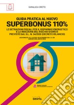 Guida pratica al nuovo Superbonus 110%. Le detrazioni fiscali per il risparmio energetico e la riduzione del rischio sismico previste dal D.l. n. 34/2020 (decreto rilancio). Con software libro