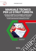 Manuale tecnico per lo strutturista. Con software libro