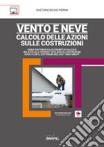 Vento e neve: calcolo delle azioni sulle costruzioni. Con software libro