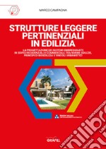 Strutture leggere pertinenziali in edilizia. Con software libro