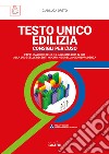 Testo Unico Edilizia. Consigli per l'uso. Con software libro