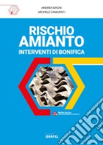 Rischio amianto: interventi di bonifica. Con software libro