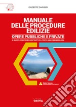 Manuale delle procedure edilizie. Opere pubbliche e private. Con WebApp libro