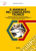 Manuale del consulente tecnico libro