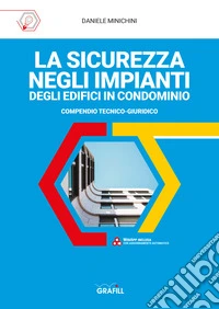 La sicurezza negli impianti degli edifici in condominio. Con Web App