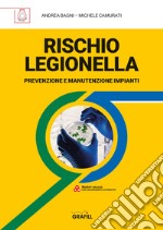 Rischio legionella. Prevenzione e manutenzione impianti. Con webapp libro