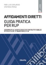 Affidamenti diretti: guida pratica per RUP. Con app libro