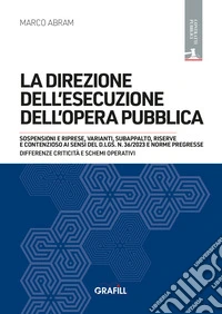 La direzione dell'esecuzione dell'opera pubblica. Con WebApp