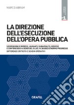 La direzione dell'esecuzione dell'opera pubblica. Con WebApp