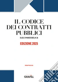 Codice dei contratti pubblici 2025. D.LGS. 31 MARZO 2023, N. 36. Con WebApp libro