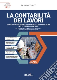 La contabilità dei lavori. Stato di avanzamento e controllo di esecuzione nelle opere pubbliche. Con software in WebApp