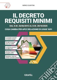 Il Decreto Requisiti Minimi dal D.M. 26/06/20158 al D.M. 28/10/2025. Cosa cambia per APE e Relazione ex Legge 10/91. Con software in WebApp