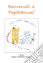 Benvenuti a PepitiHouse! libro