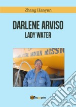 Darlene Arviso. Lady water libro