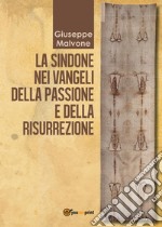 La sindone nei vangeli della passione e della risurrezione