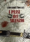 I passi del silenzio libro di Floccari Giovanni