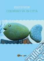 Colorino va in città libro