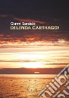 Delenda Carthago! libro di Sandalo Gianni