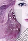 Paure di diamante e sogni di cristallo libro