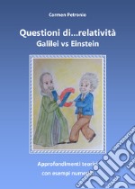 Questioni di... relatività. Galilei vs Einstein libro