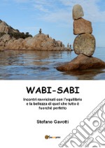 Wabi-Sabi. Ediz. illustrata libro