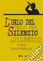 L'urlo del silenzio libro