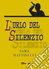 L'urlo del silenzio libro