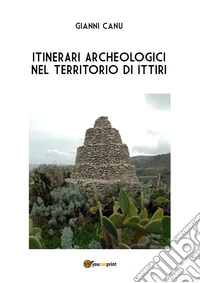 Itinerari archeologici nel territorio di Ittiri