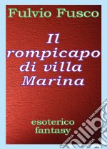 Il rompicapo di villa Marina libro