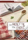 Le ricette del cuore libro