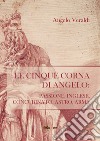 Le cinque corna di Angelo: passione, inglese, concubinato, astro, arma libro di Veraldi Angelo