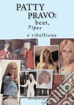 Patty Pravo: beat, Piper e ribellione libro