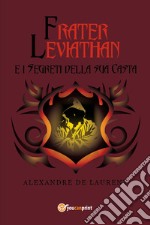 Frater Leviathan e i segreti della sua casta